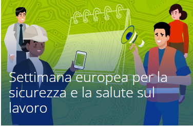 AL VIA LA SETTIMANA EUROPEA PER LA SALUTE E SICUREZZA SUL LAVORO 2024